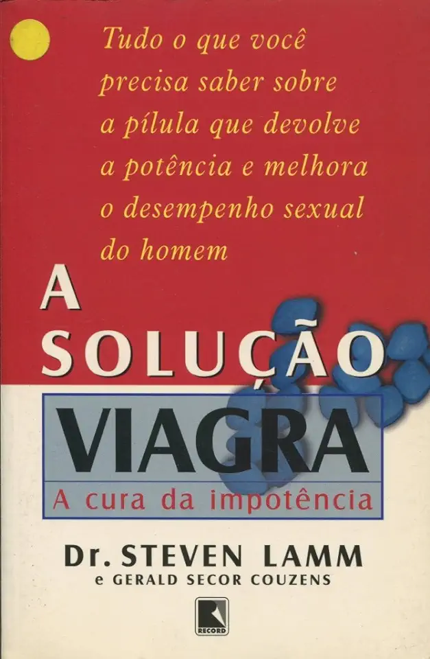 Capa do Livro A Solução Viagra a Cura da Impotência - Dr. Steven Lamm