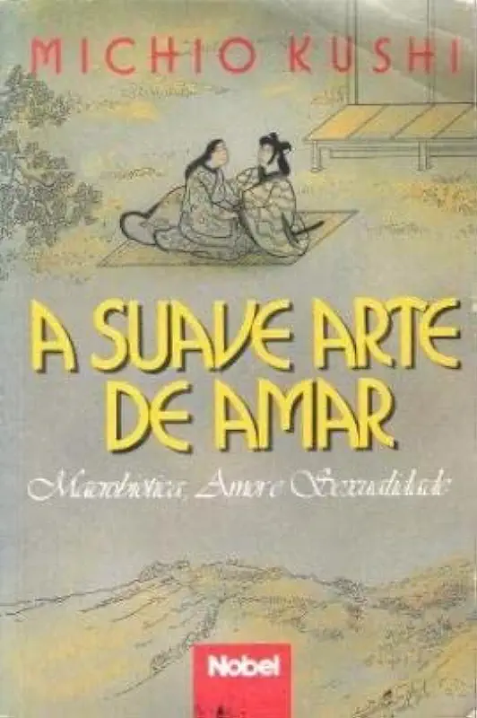 Capa do Livro A Suave Arte de Amar - Michio Kushi