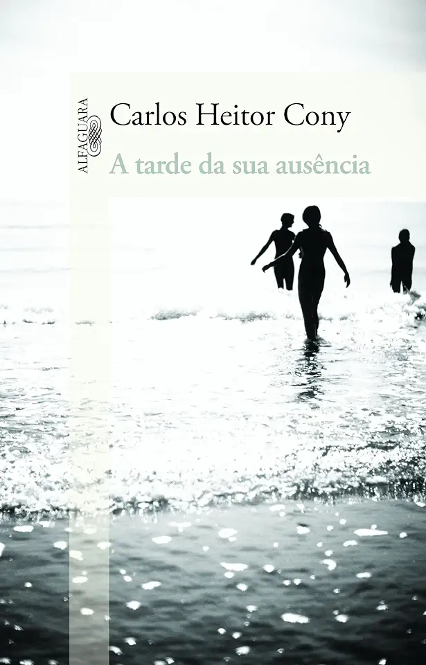 Capa do Livro A Tarde da Sua Ausência - Carlos Heitor Cony