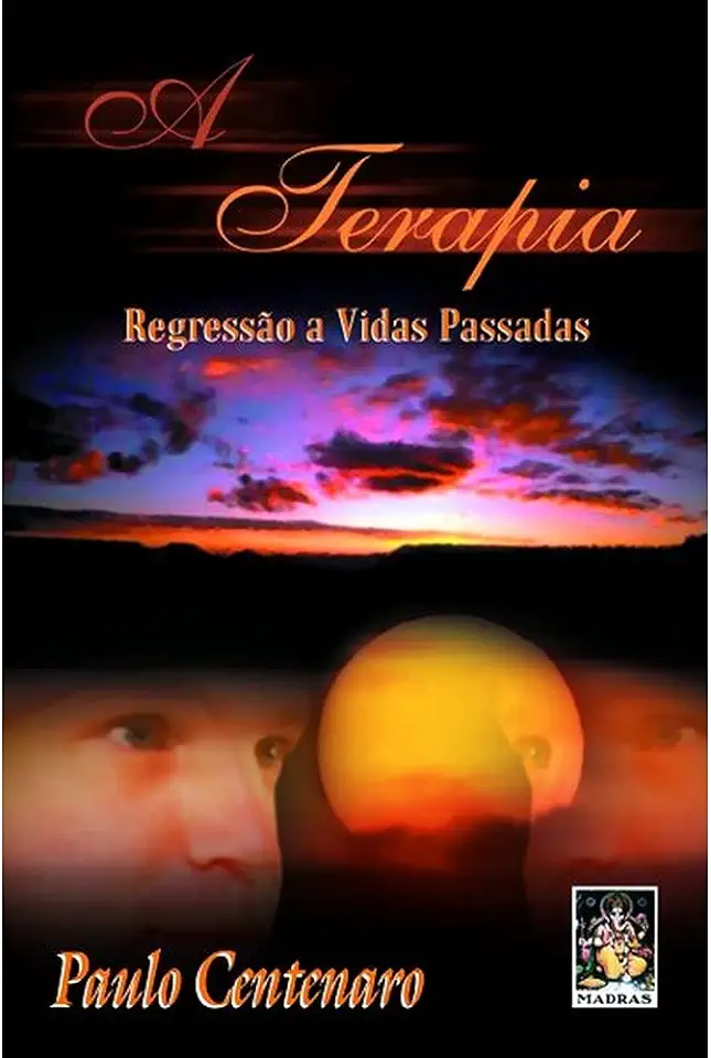 Capa do Livro A Terapia Regressão a vidas passadas - Paulo Centenaro