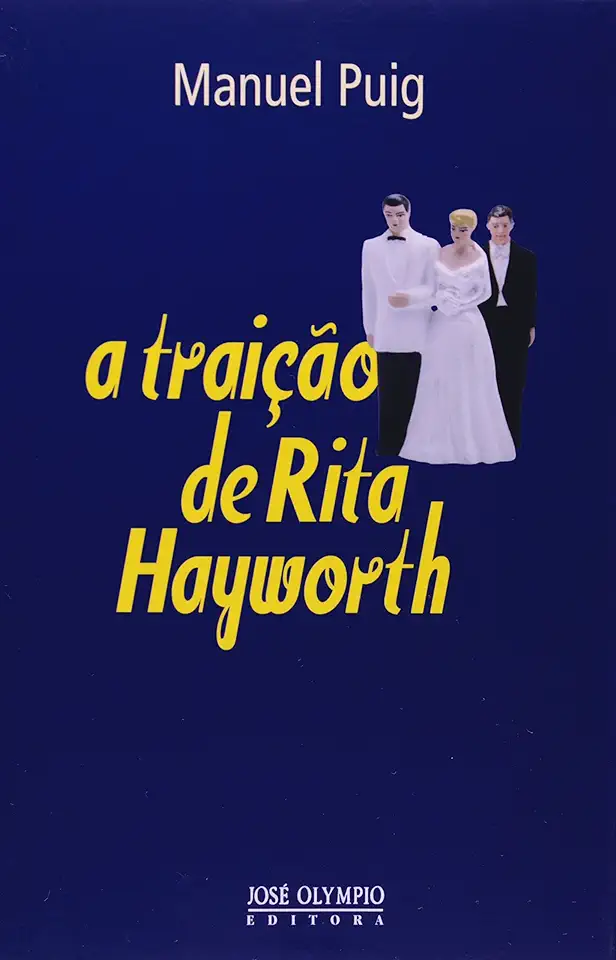 Capa do Livro A Traição de Rita Hayworth - Manuel Puig