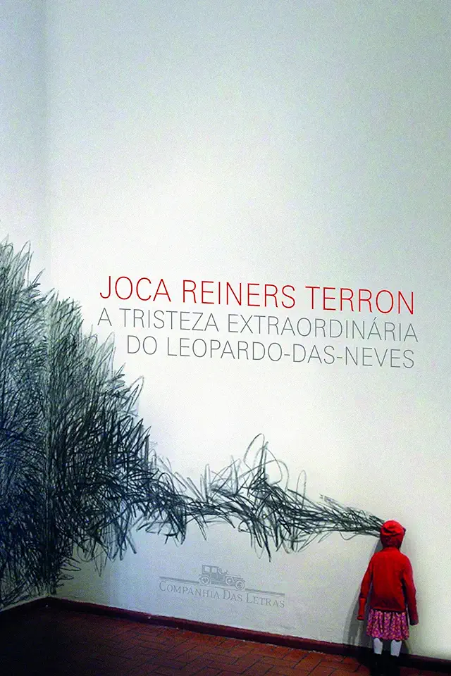 Capa do Livro A Tristeza Extraordinária do Leopardo-das-neves - Joca Reiners Terron