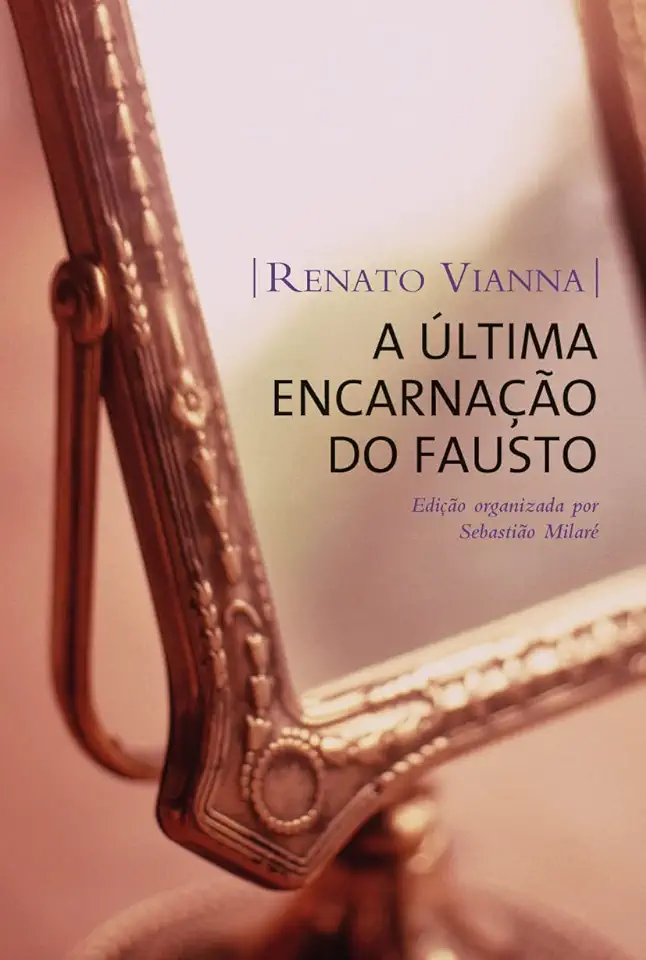 Capa do Livro A Última Encarnação do Fausto - Renato Vianna