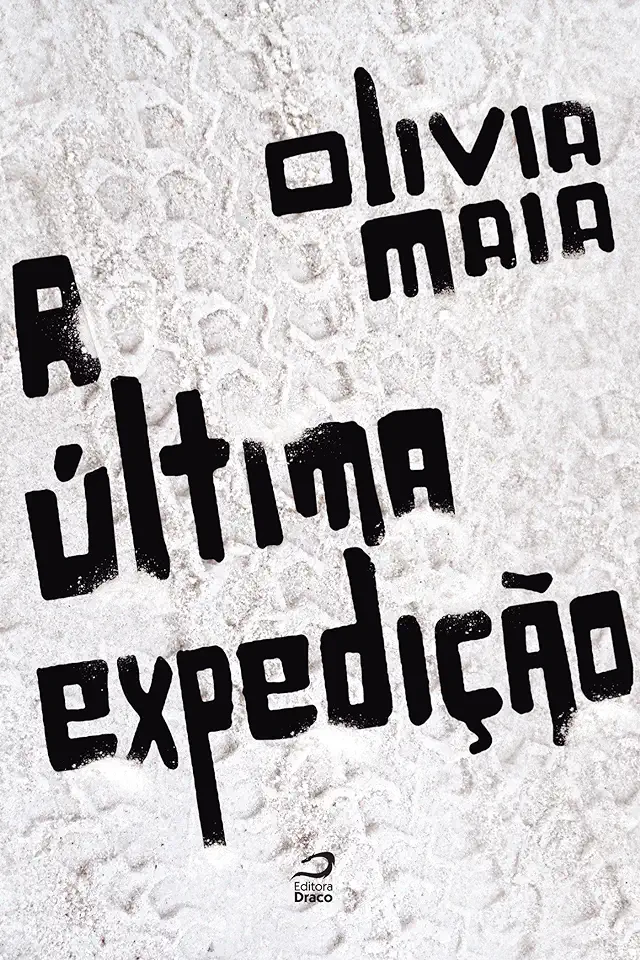 Capa do Livro A Última Expedição - Olivia Maia