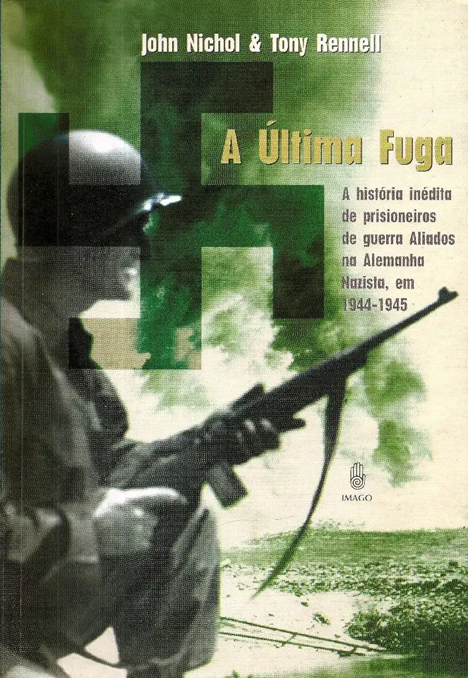 Capa do Livro A Última Fuga - John Nichol / Tony Rennell