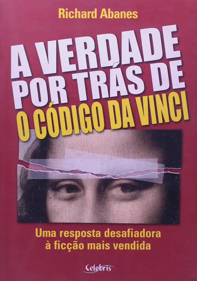 Capa do Livro A Verdade por Trás de o Código da Vinci - Richard Abanes