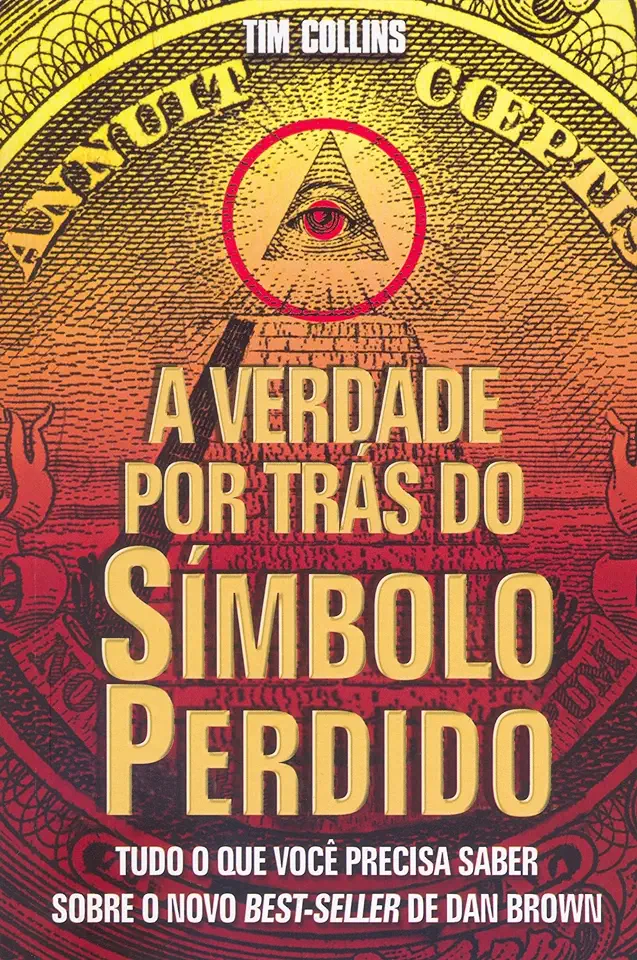 Capa do Livro A Verdade por Trás do Símbolo Perdido - Tim Collins