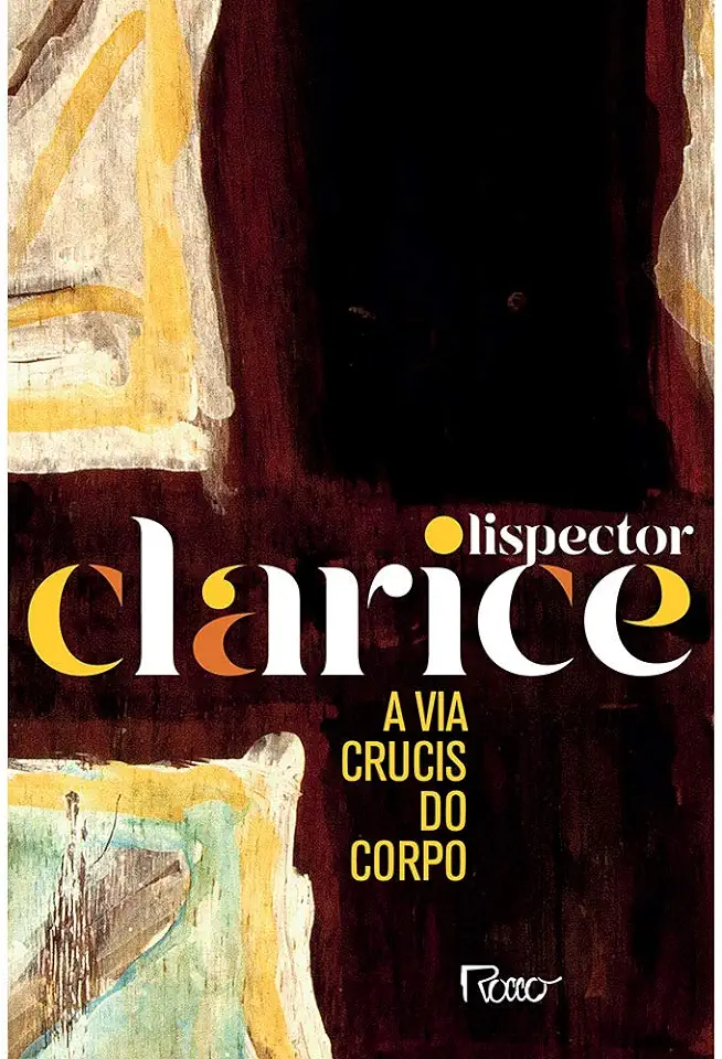 Capa do Livro A Via Crucis do Corpo - Clarice Lispector