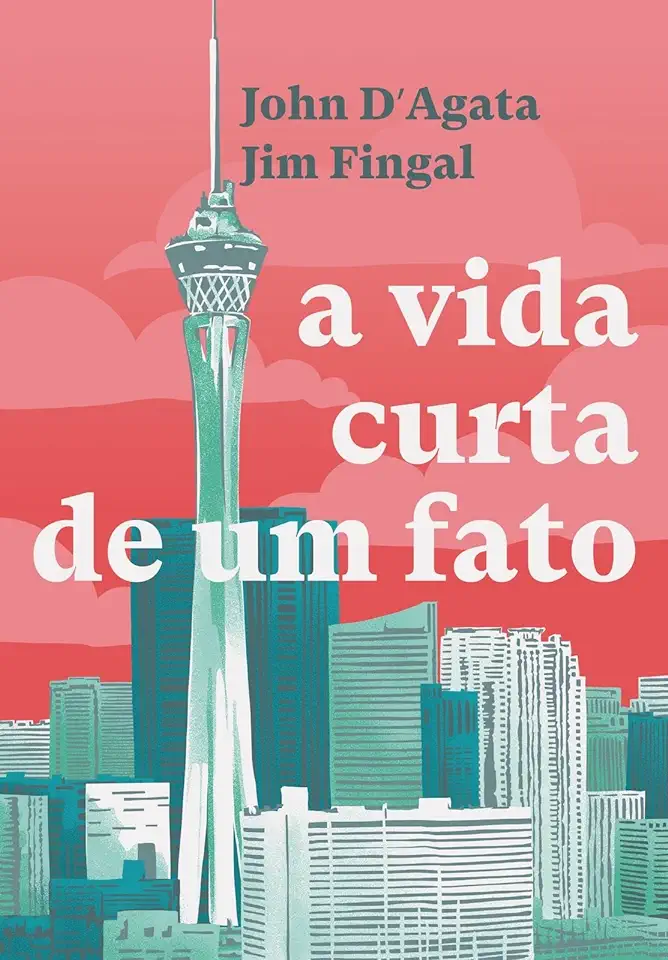 Capa do Livro A vida curta de um fato - Jim Fingal e John D´Agata