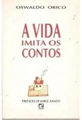 Capa do Livro A Vida Imita os Contos - Oswaldo Orico