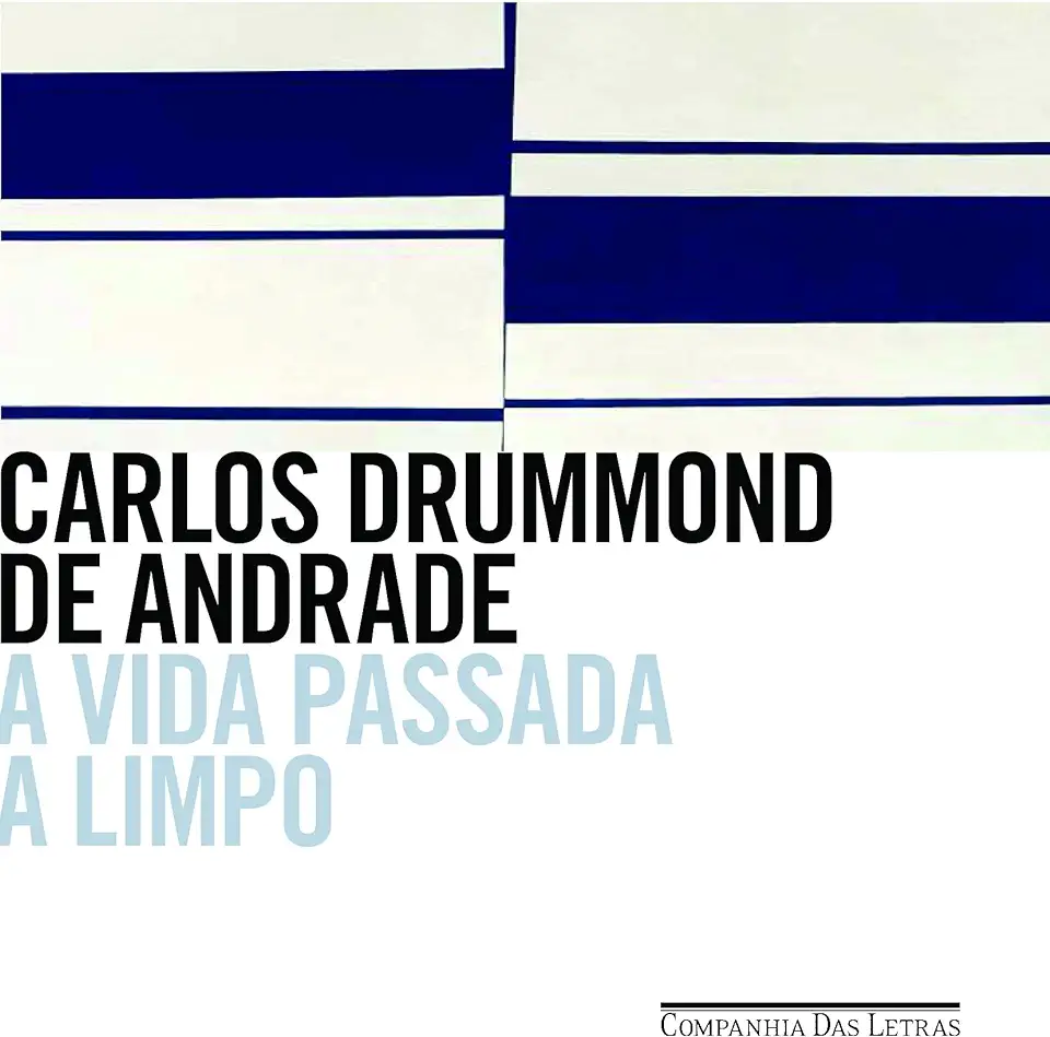 Capa do Livro A Vida Passada a Limpo - Carlos Drummond de Andrade