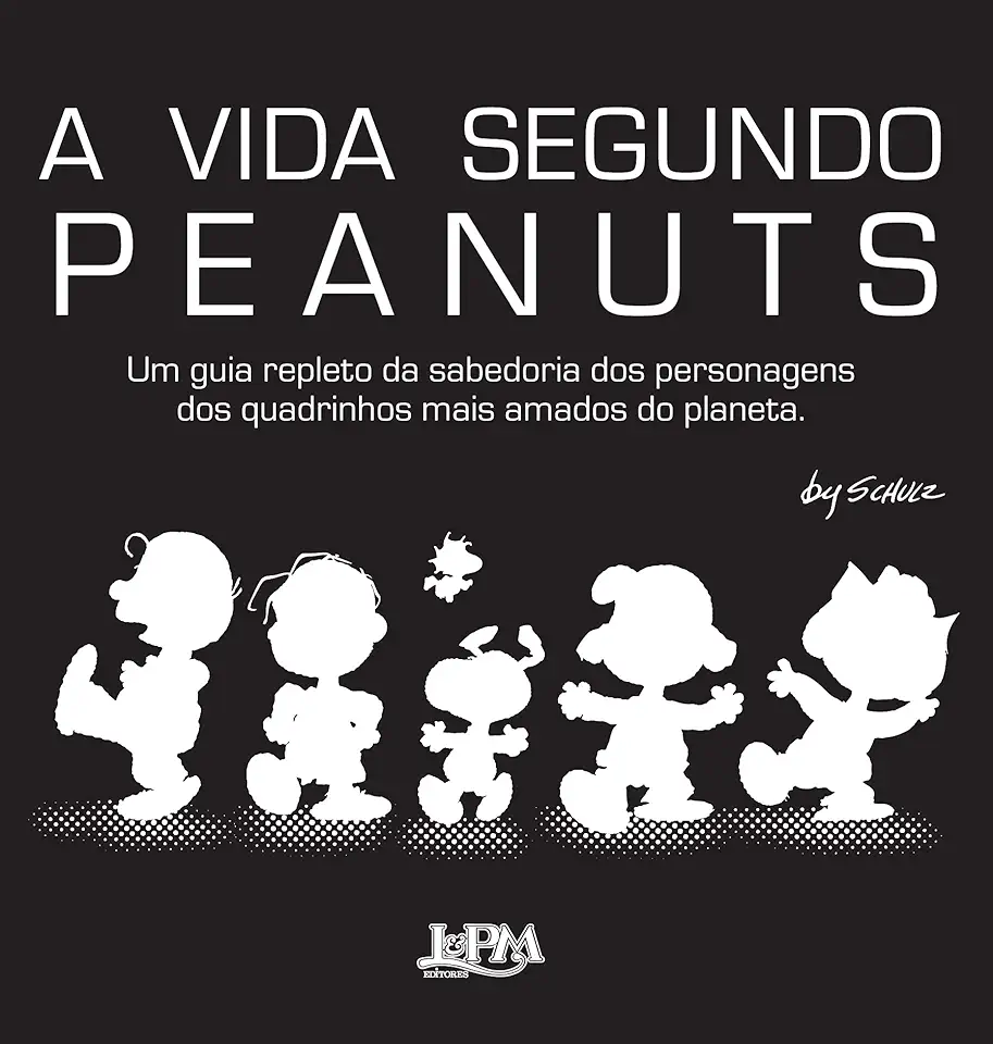 Capa do Livro A Vida Segundo Peanuts - Charles M. Schulz