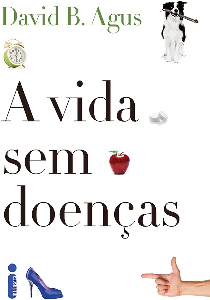 Capa do Livro A Vida sem Doenças - David B. Agus