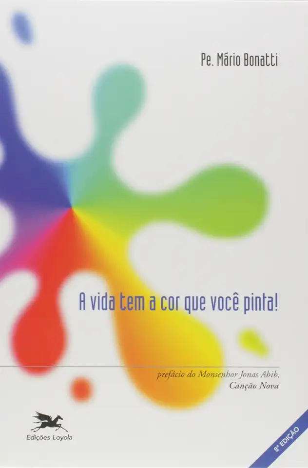 Capa do Livro A Vida Tem a Cor Que Você Pinta - Mário Bonatti