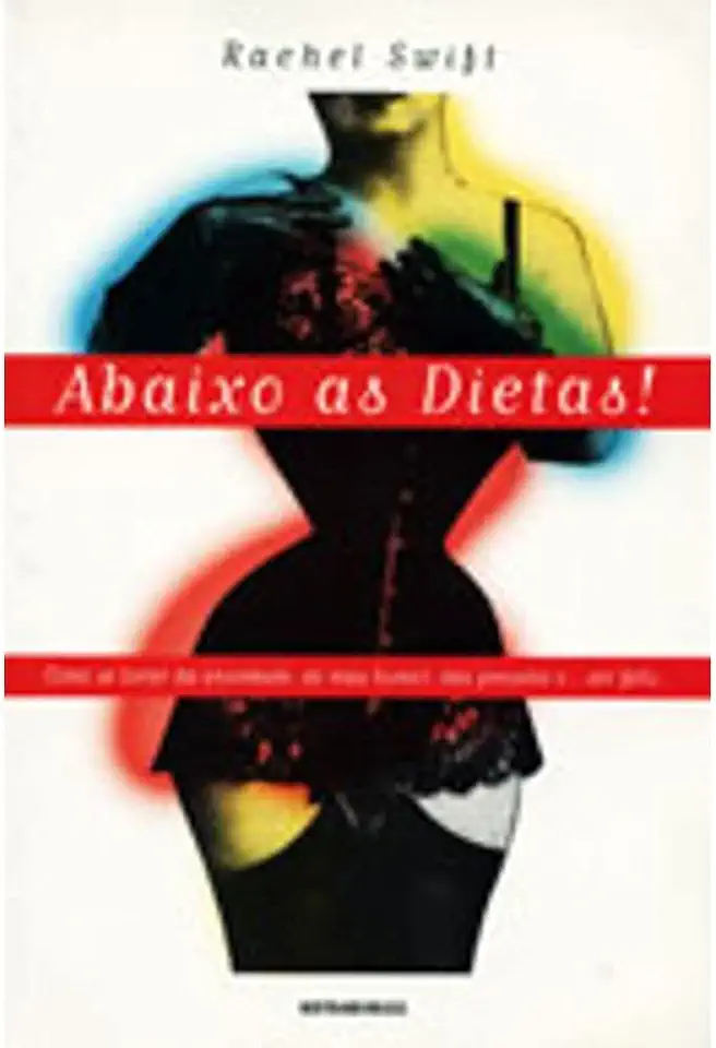 Capa do Livro Abaixo as Dietas! - Rachel Swift