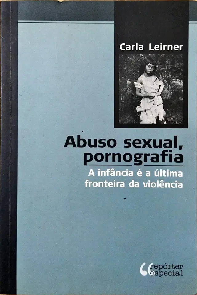 Capa do Livro Abuso Sexual, Pornografia - Carla Leirner