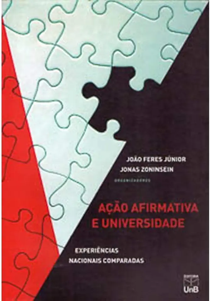 Capa do Livro ACAO AFIRMATIVA E UNIVERSIDADE EXPERIENCIAS NACIONAIS COMPARADAS - João Feres Júnior