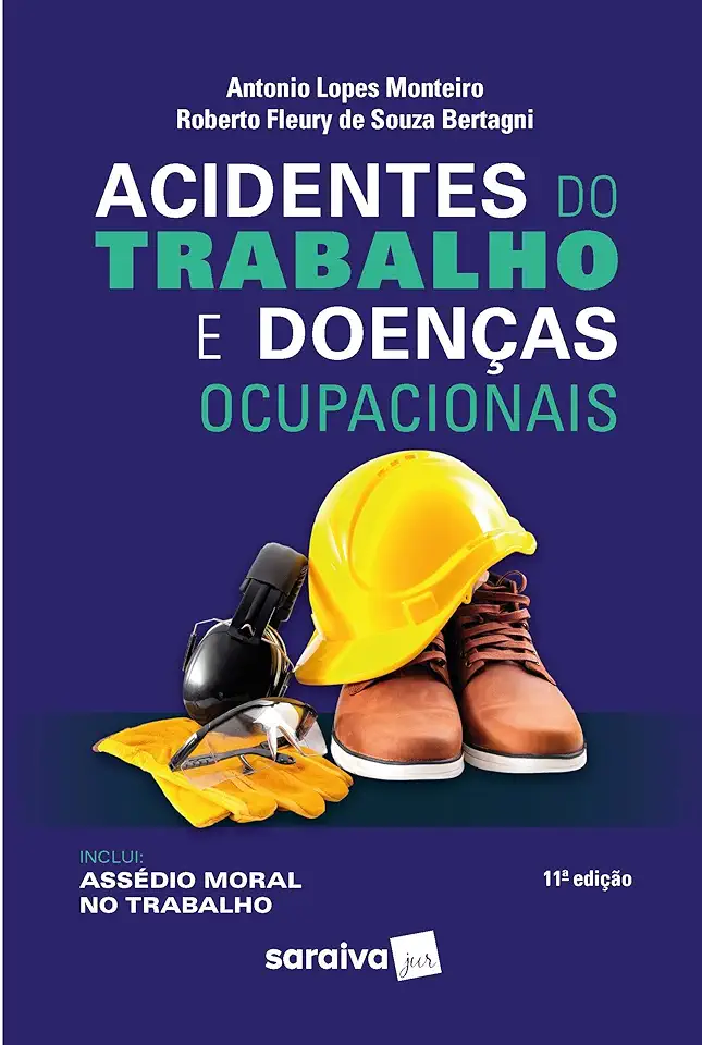 Capa do Livro Acidentes do Trabalho e Doenças Ocupacionais - Antonio Lopes Monteiro