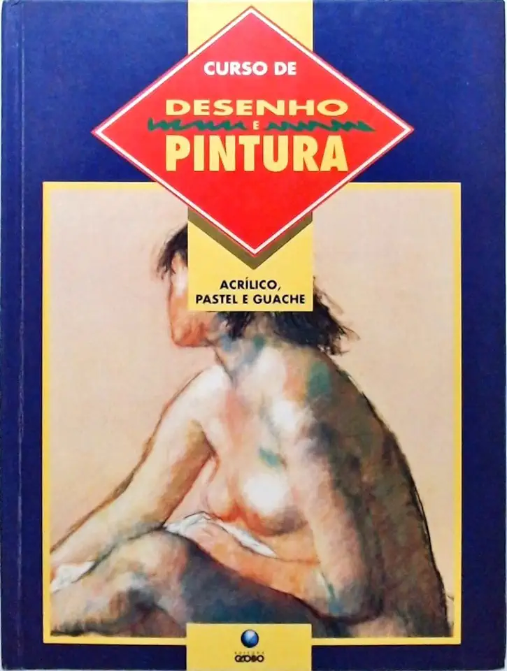 Capa do Livro Acrílico, Pastel e Guache - Curso de Desenho e Pintura