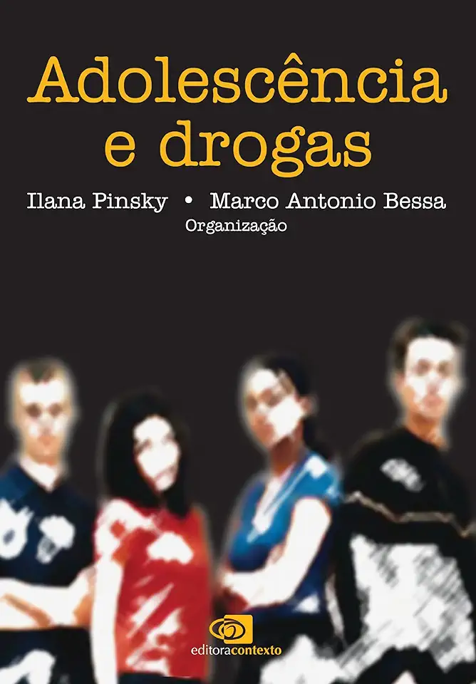 Capa do Livro Adolescência e Drogas - Ilana Pinsky / Marco Antonio Bessa