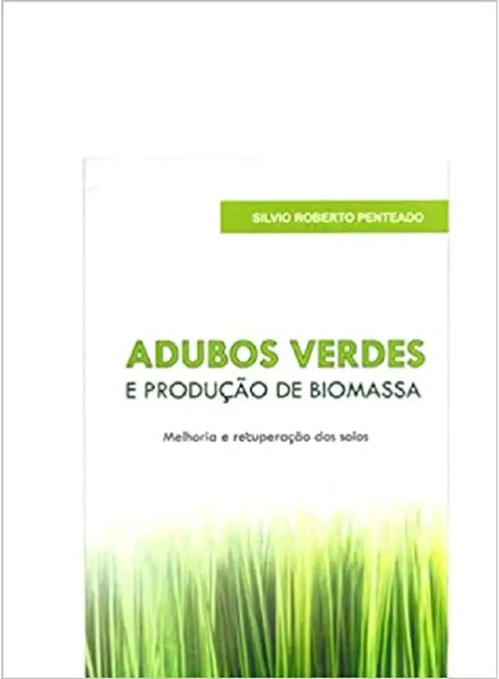 Capa do Livro Adubos Verdes e Produção de Biomassa - Silvio Roberto Penteado