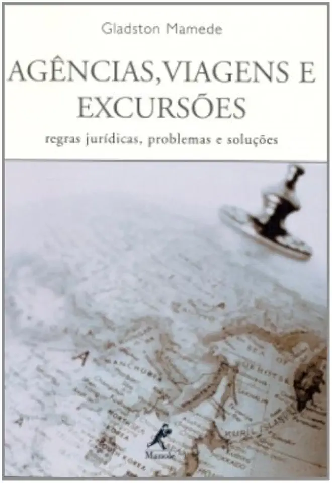 Capa do Livro Agências, Viagens e Excursões Regras Jurídicas Problemas e Soluções - Gladston Mamede