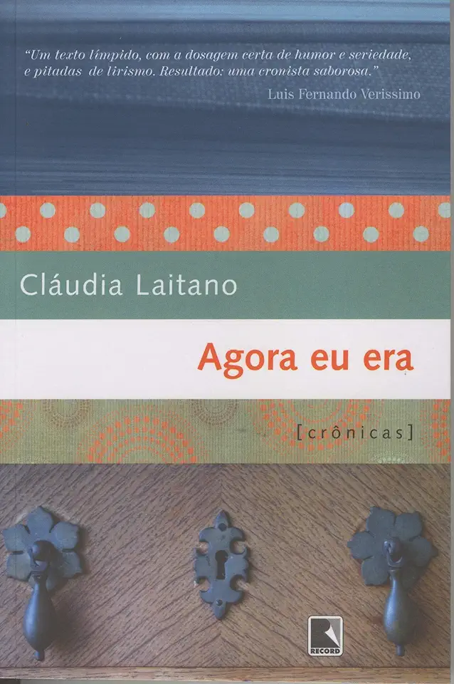 Capa do Livro Agora Eu Era - Cláudia Laitano