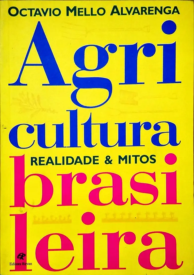 Capa do Livro Agricultura Brasileira - Realidade e Mitos - Octavio Mello Alvarenga