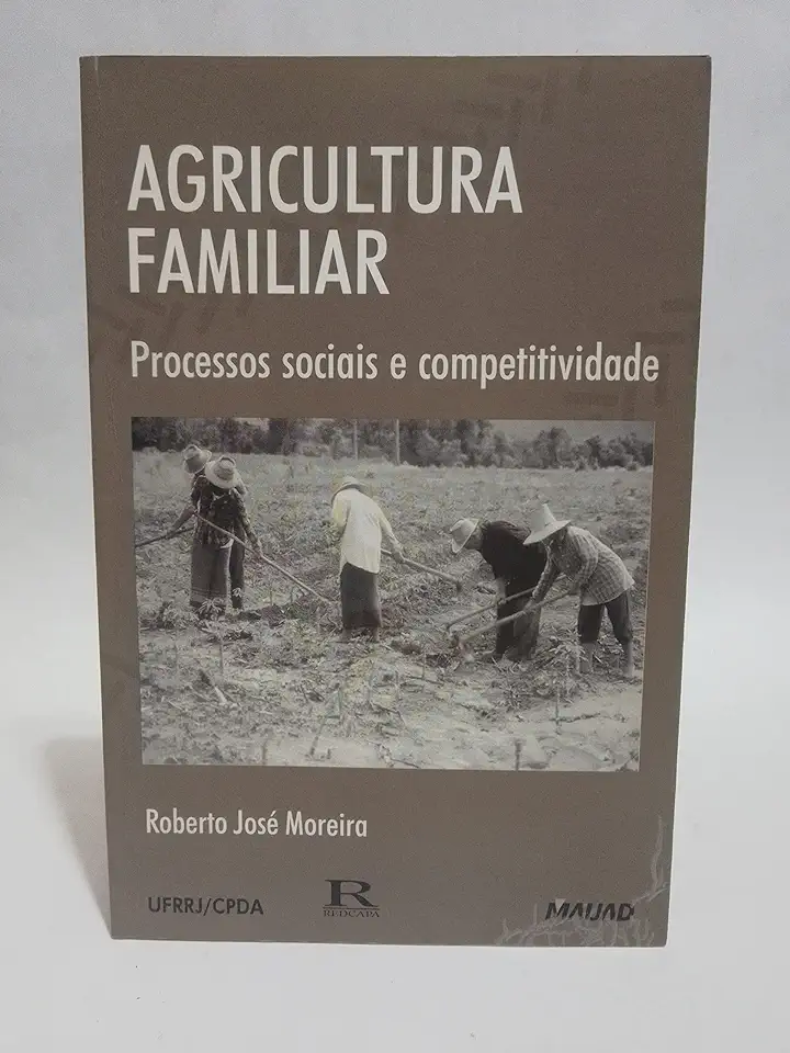 Capa do Livro Agricultura Familiar - Processos Sociais e Competitividade - Roberto José Moreira