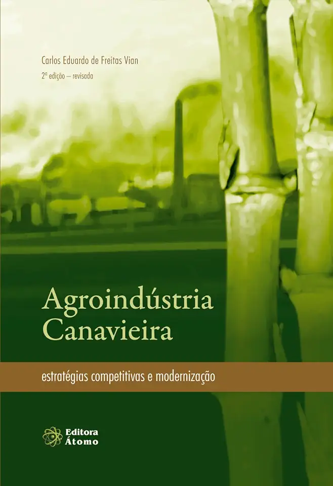 Capa do Livro Agroindústria Canavieira: Estratégias Competitivas E Modernização - Carlos Eduardo de Freitas Vian