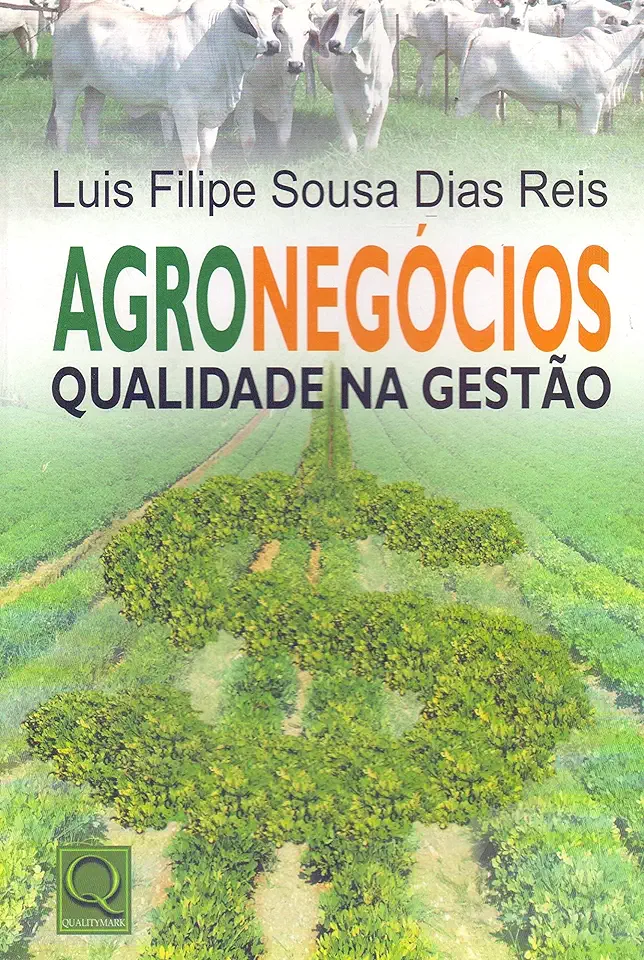 Capa do Livro Agronegócios - Qualidade na Gestão - Luis Filipe Sousa Dias Reis