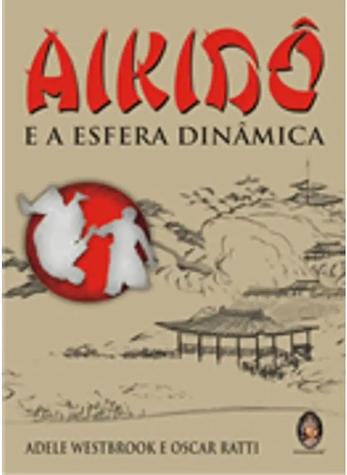 Capa do Livro Aikidô e a Esfera Dinâmica - Adele Westbrook e Oscar Ratti