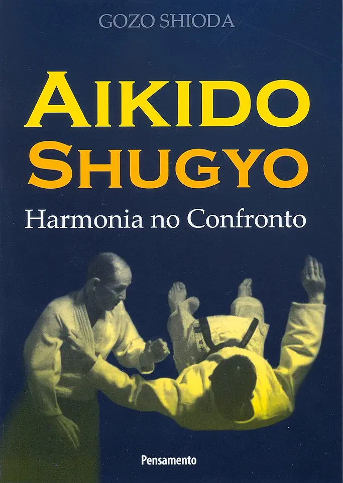 Capa do Livro Aikido Shugyo Harmonia no Confronto - Gozo Shioda