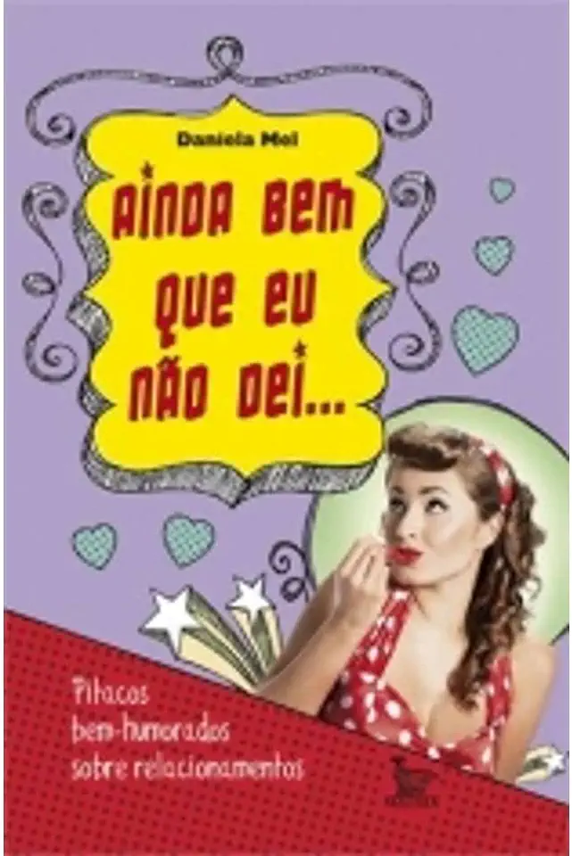 Capa do Livro Ainda Bem Que Eu Não Dei - Daniela Mel