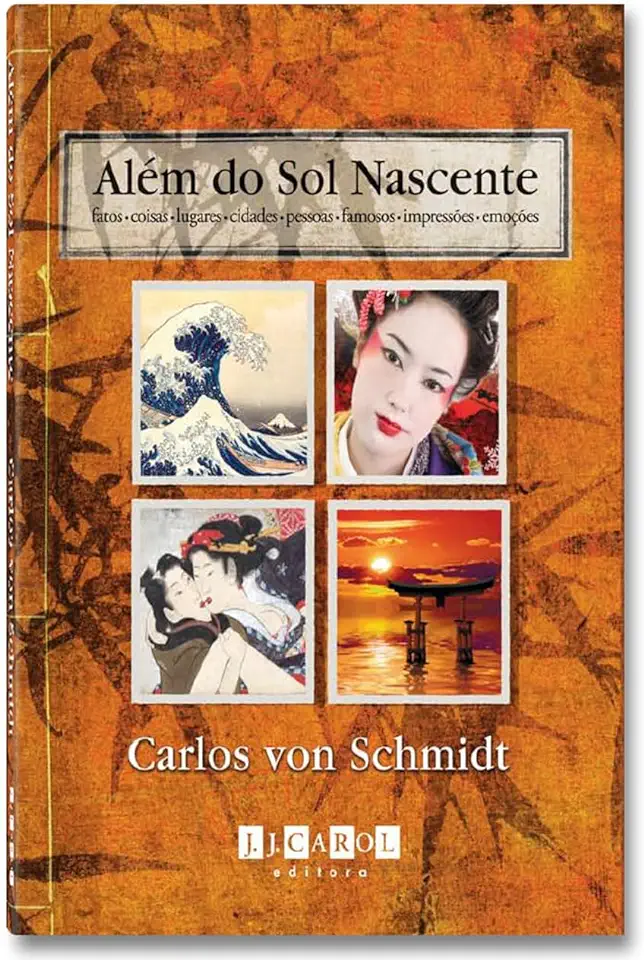 Capa do Livro Além do Sol Nascente - Carlos Von Schmidt