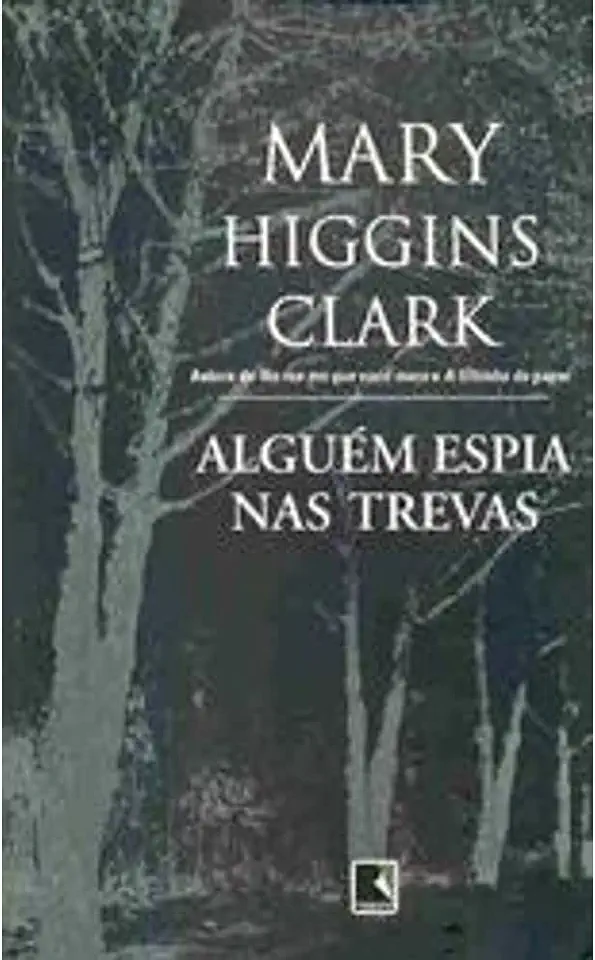 Capa do Livro Alguém Espia Nas Trevas - Mary Higgins Clark