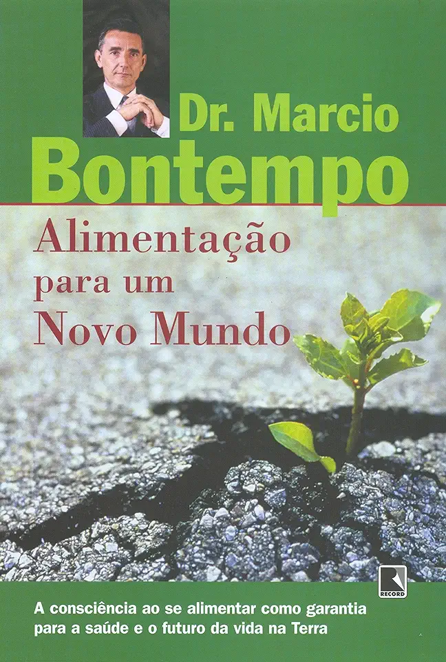 Capa do Livro Alimentação para um Novo Mundo - Dr. Marcio Bontempo