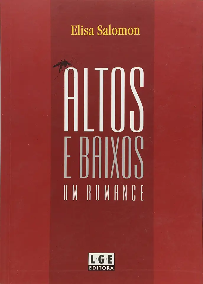 Capa do Livro ALTOS E BAIXOS UM ROMANCE - SALOMONELISA