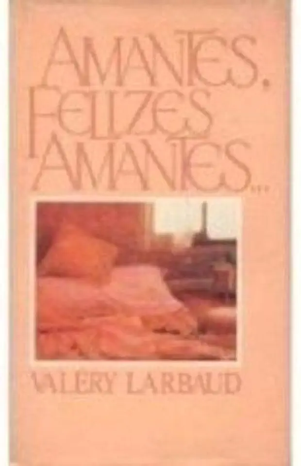 Capa do Livro Amantes, Felizes Amantes... - Valery Larbaud
