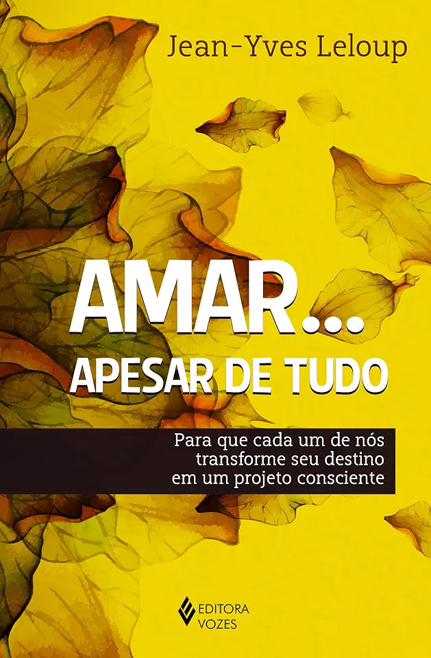 Capa do Livro Amar... Apesar de Tudo - Jean-yves Leloup