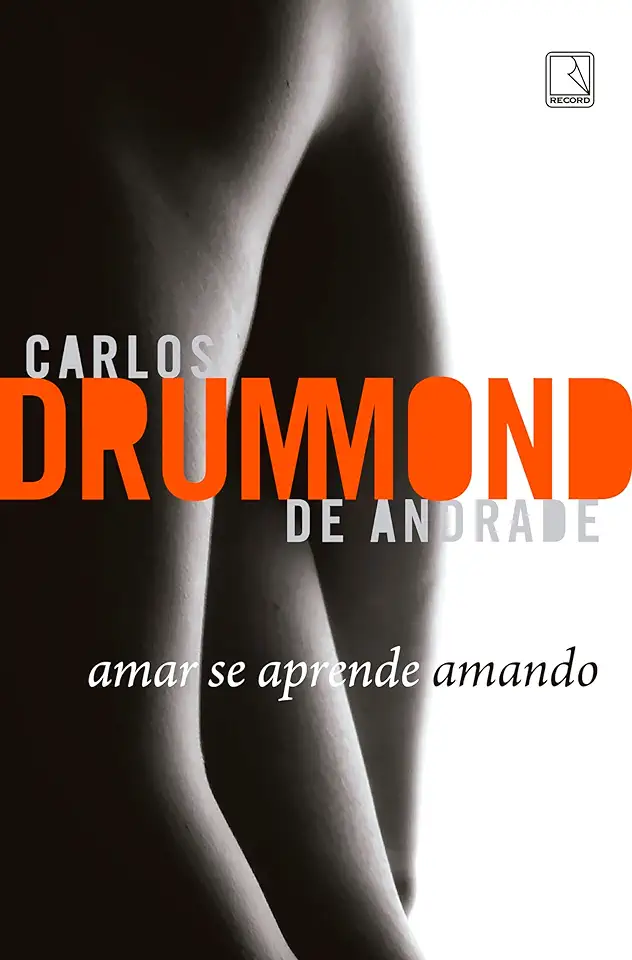 Capa do Livro Amar Se Aprende Amando - Carlos Drummond de Andrade