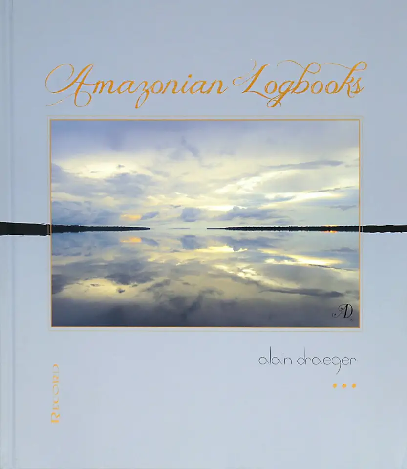 Capa do Livro Amazonian Logbooks - Alain Draeger