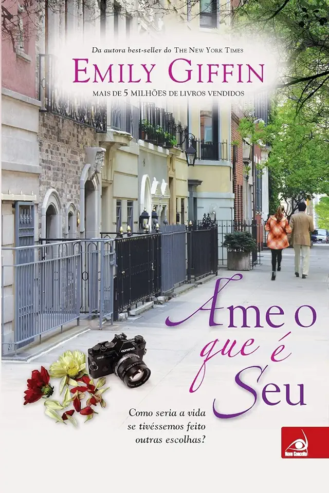 Capa do Livro Ame o Que é Seu - Emily Giffin