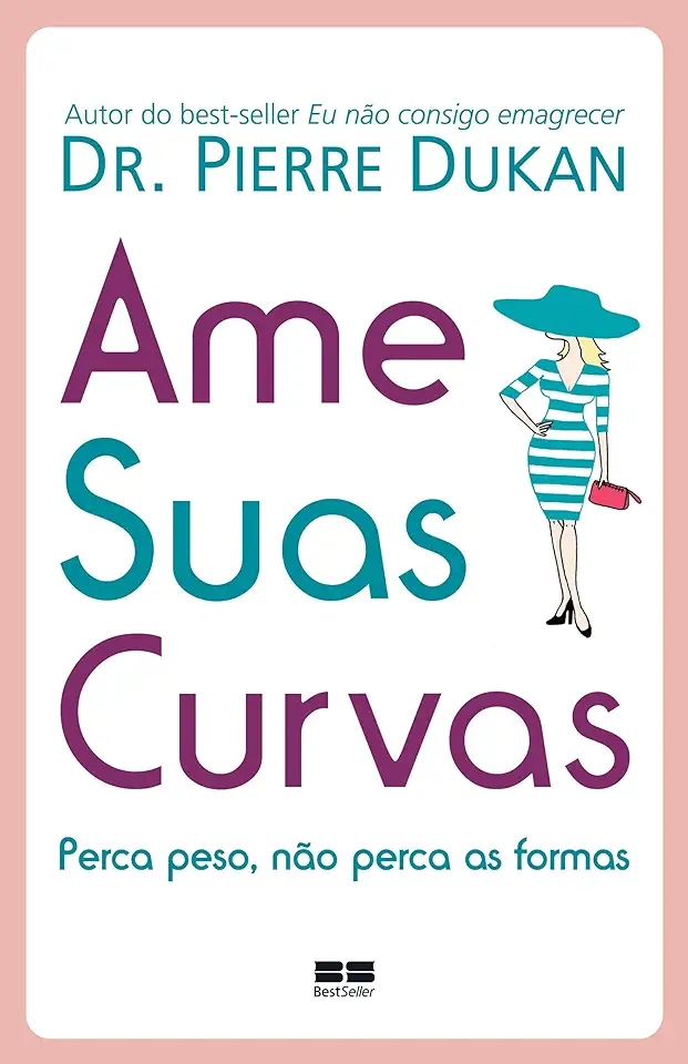 Capa do Livro Ame Suas Curvas - Dr. Pierre Dukan