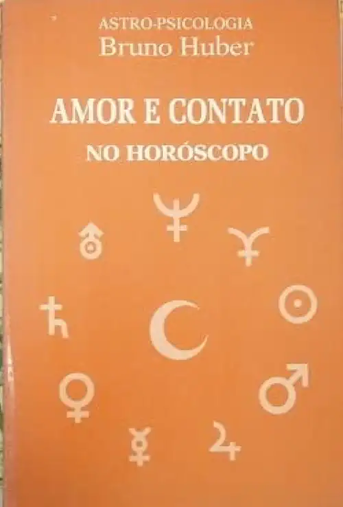 Capa do Livro Amor e Contato no Horóscopo - Bruno Huber