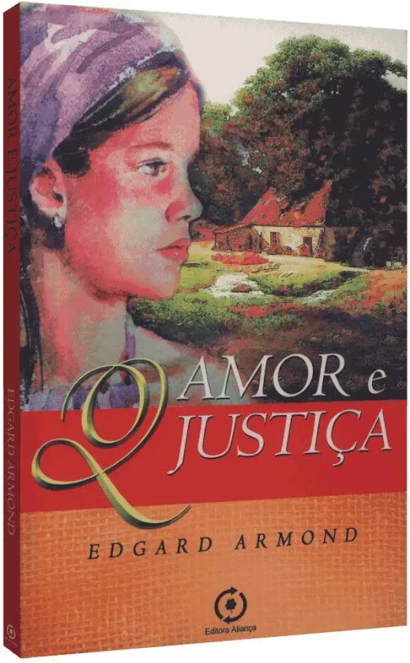 Capa do Livro Amor e Justiça - Edgard Armond