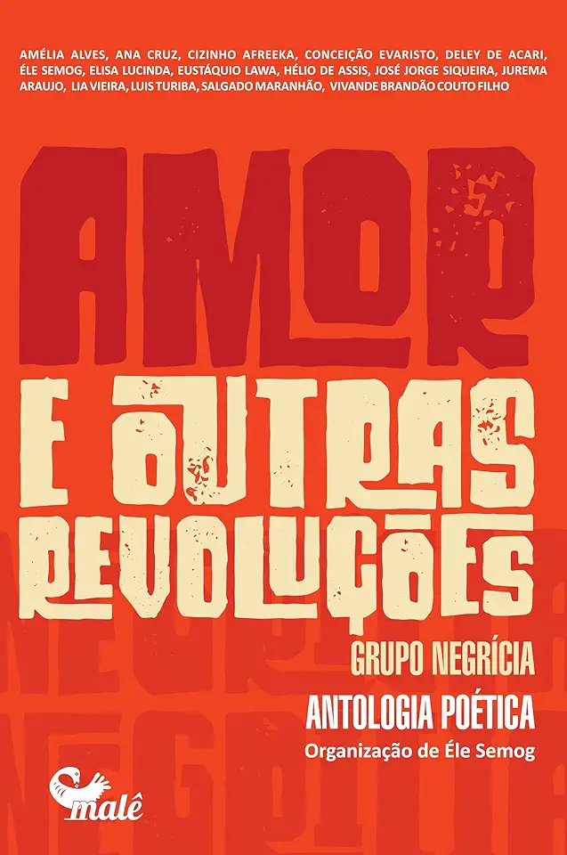 Capa do Livro Amor e outras revoluções: antologia poética - Grupo Negrícia