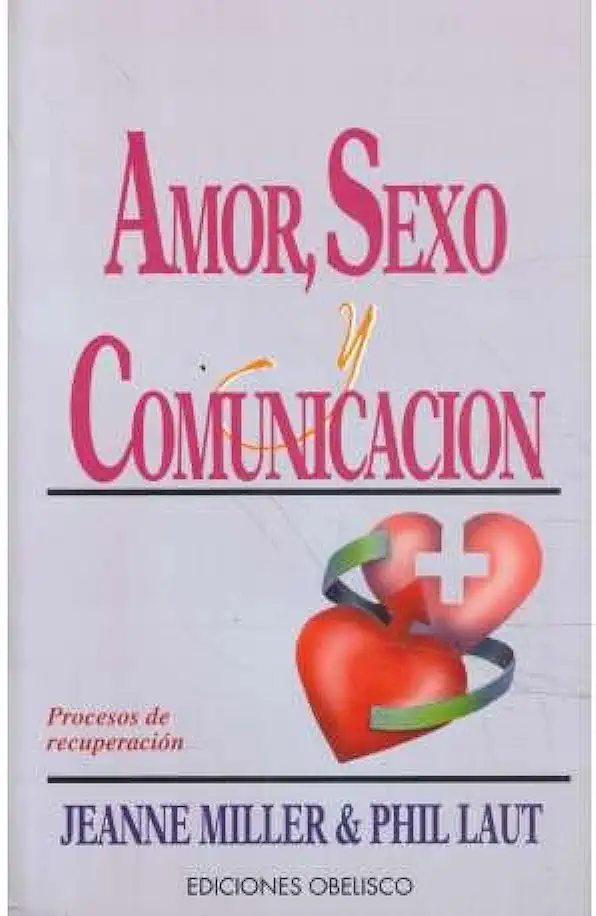 Capa do Livro Amor, Sexo Y Comunicacion - Jeanne Miller & Phil Laut