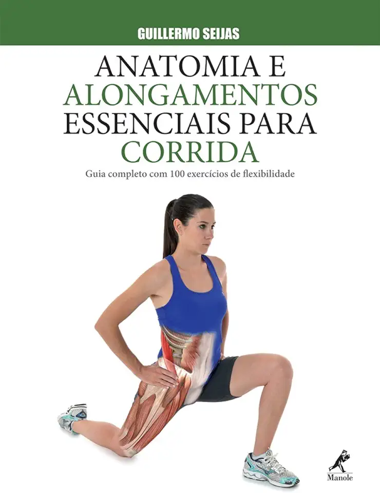 Capa do Livro Anatomia e Alongamentos Essenciais para Corrida - Guillermo Seijas