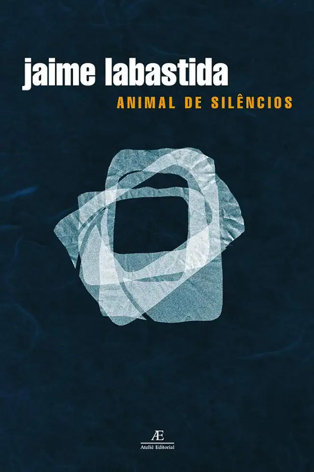 Capa do Livro Animal de Silêncios - Jaime Labastida